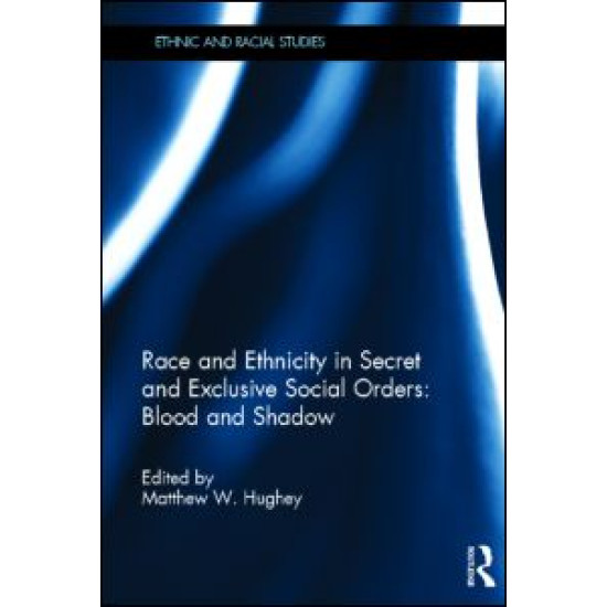 Race and Ethnicity in Secret and Exclusive Social Orders