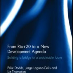 From Rio+20 to a New Development Agenda From Rio+20 to a New Development Agenda