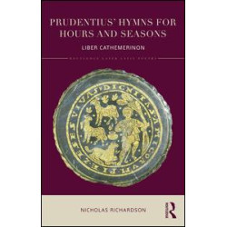 Prudentius' Hymns for Hours and Seasons Prudentius' Hymns for Hours and Seasons