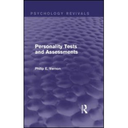 Personality Tests and Assessments (Psychology Revivals) Personality Tests and Assessments (Psychology Revivals)