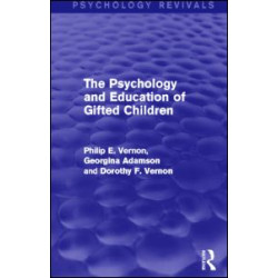 The Psychology and Education of Gifted Children (Psychology Revivals)
