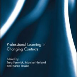 Professional Learning in Changing Contexts Professional Learning in Changing Contexts