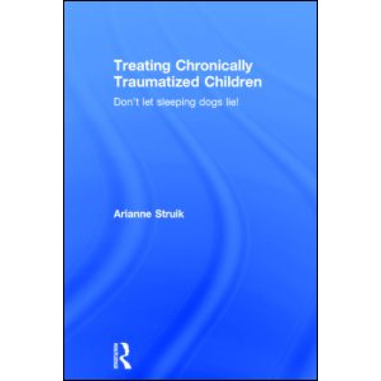 Treating Chronically Traumatized Children
