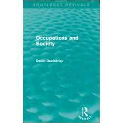 Occupations and Society (Routledge Revivals) Occupations and Society (Routledge Revivals)