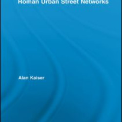 Roman Urban Street Networks Roman Urban Street Networks