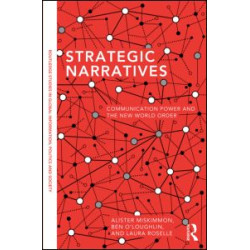 Strategic Narratives Strategic Narratives