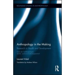 Anthropology in the Making Anthropology in the Making