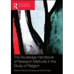 The Routledge Handbook of Research Methods in the Study of Religion