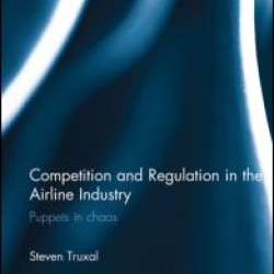 Competition and Regulation in the Airline Industry Competition and Regulation in the Airline Industry