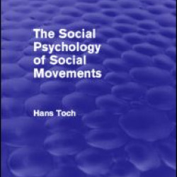 The Social Psychology of Social Movements (Psychology Revivals) The Social Psychology of Social Movements (Psychology Revivals)