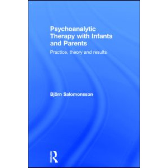 Psychoanalytic Therapy with Infants and their Parents