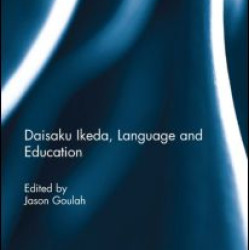 Daisaku Ikeda, Language and Education Daisaku Ikeda, Language and Education