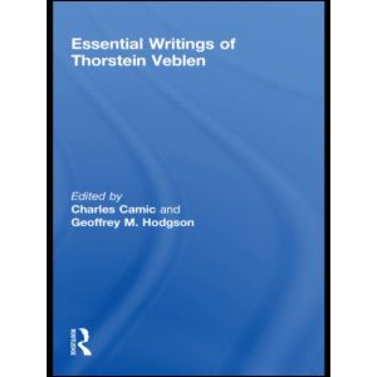 Essential Writings of Thorstein Veblen