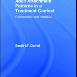 Adult Attachment Patterns in a Treatment Context Adult Attachment Patterns in a Treatment Context