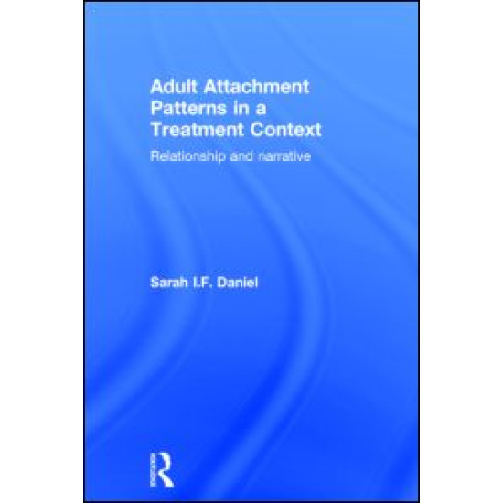 Adult Attachment Patterns in a Treatment Context Adult Attachment Patterns in a Treatment Context