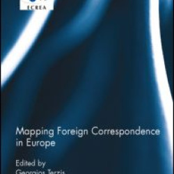 Mapping Foreign Correspondence in Europe Mapping Foreign Correspondence in Europe