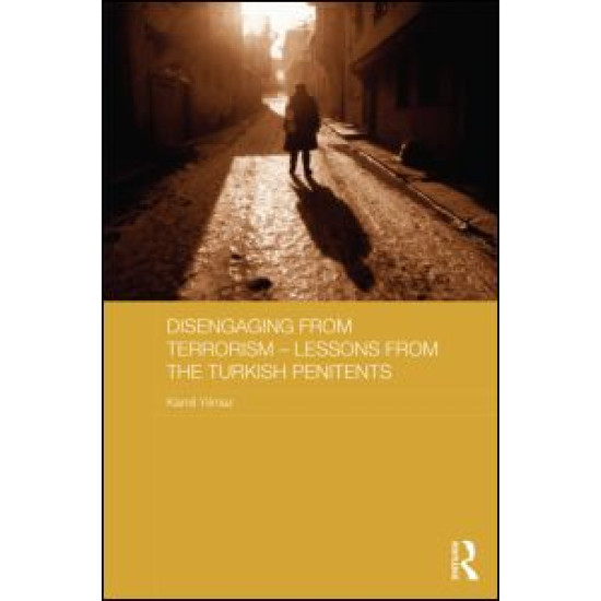Disengaging from Terrorism - Lessons from the Turkish Penitents Disengaging from Terrorism - Lessons from the Turkish Penitents