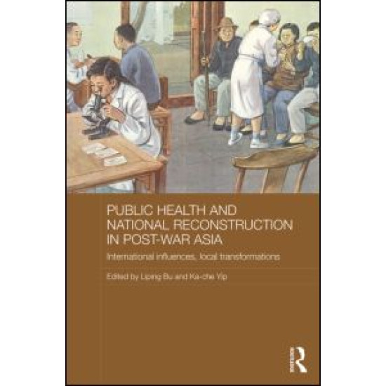 Public Health and National Reconstruction in Post-War Asia