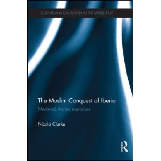 The Muslim Conquest of Iberia