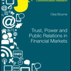 Trust, Power and Public Relations in Financial Markets Trust, Power and Public Relations in Financial Markets