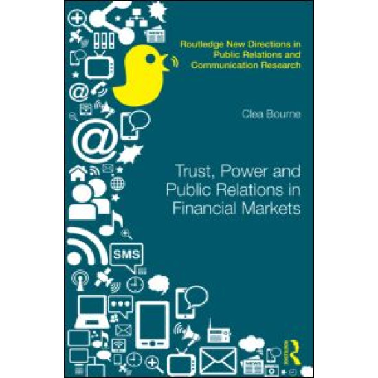 Trust, Power and Public Relations in Financial Markets Trust, Power and Public Relations in Financial Markets