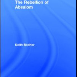 The Rebellion of Absalom The Rebellion of Absalom