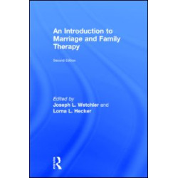 An Introduction to Marriage and Family Therapy An Introduction to Marriage and Family Therapy