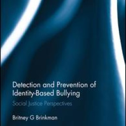 Detection and Prevention of Identity-Based Bullying Detection and Prevention of Identity-Based Bullying