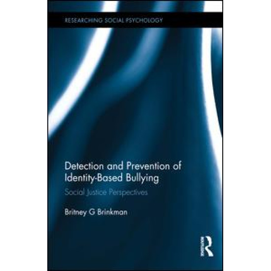 Detection and Prevention of Identity-Based Bullying Detection and Prevention of Identity-Based Bullying