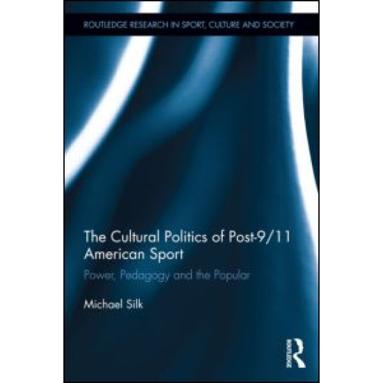 The Cultural Politics of Post-9/11 American Sport