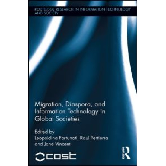 Migration, Diaspora and Information Technology in Global Societies Migration, Diaspora and Information Technology in Global Societies