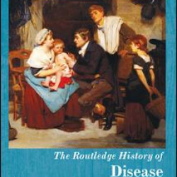 The Routledge History of Disease The Routledge History of Disease