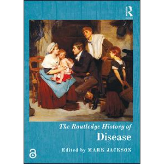 The Routledge History of Disease The Routledge History of Disease