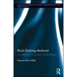 Block Granting Medicaid Block Granting Medicaid