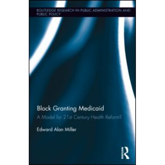 Block Granting Medicaid Block Granting Medicaid