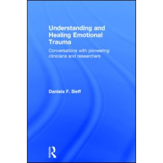 Understanding and Healing Emotional Trauma