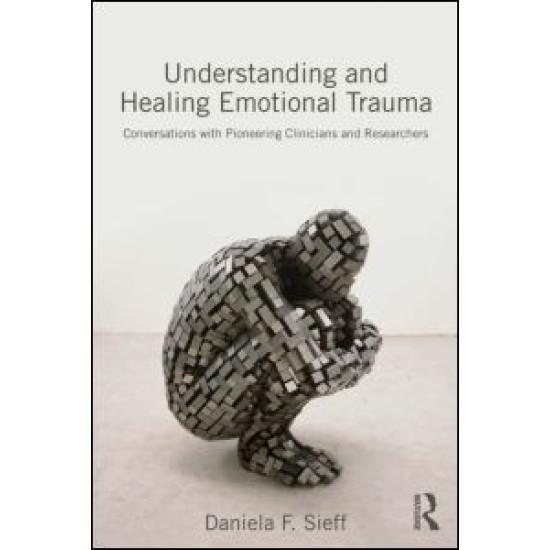 Understanding and Healing Emotional Trauma