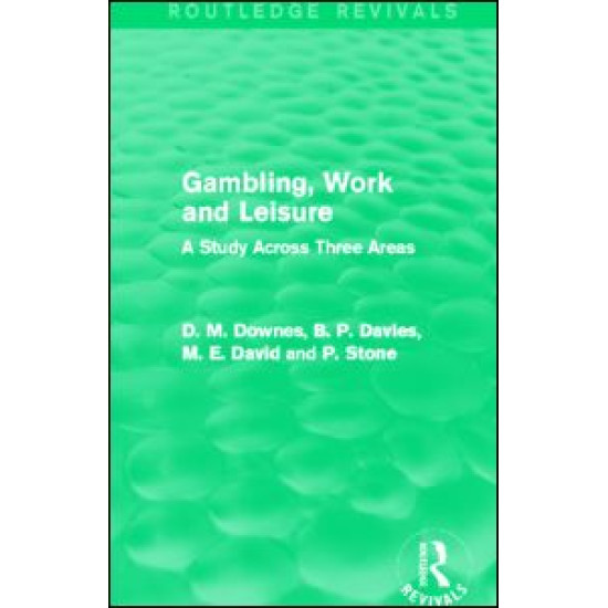 Gambling, Work and Leisure (Routledge Revivals)