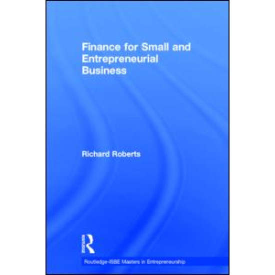 Finance for Small and Entrepreneurial Business Finance for Small and Entrepreneurial Business