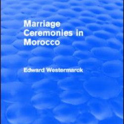 Marriage Ceremonies in Morocco (Routledge Revivals) Marriage Ceremonies in Morocco (Routledge Revivals)