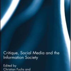 Critique, Social Media and the Information Society Critique, Social Media and the Information Society