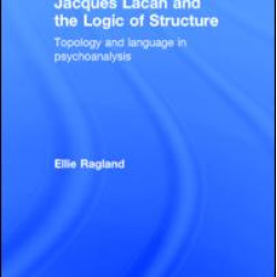 Jacques Lacan and the Logic of Structure Jacques Lacan and the Logic of Structure
