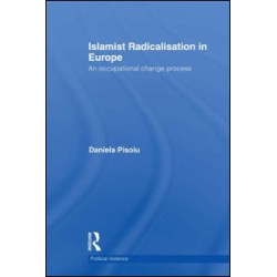 Islamist Radicalisation in Europe Islamist Radicalisation in Europe
