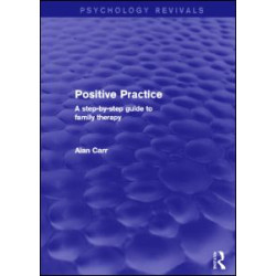Positive Practice (Psychology Revivals) Positive Practice (Psychology Revivals)