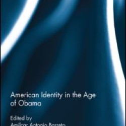 American Identity in the Age of Obama American Identity in the Age of Obama