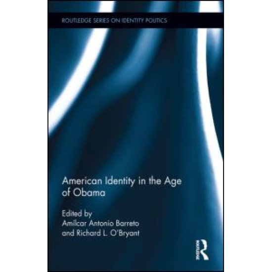 American Identity in the Age of Obama American Identity in the Age of Obama
