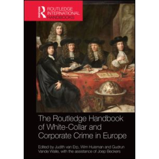 The Routledge Handbook of White-Collar and Corporate Crime in Europe The Routledge Handbook of White-Collar and Corporate Crime in Europe