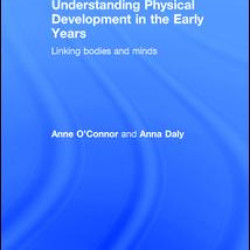 Understanding Physical Development in the Early Years