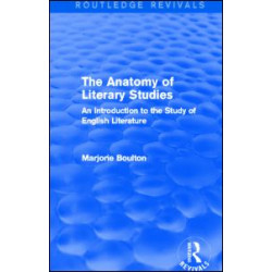 The Anatomy of Literary Studies (Routledge Revivals) The Anatomy of Literary Studies (Routledge Revivals)