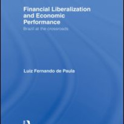 Financial Liberalization and Economic Performance